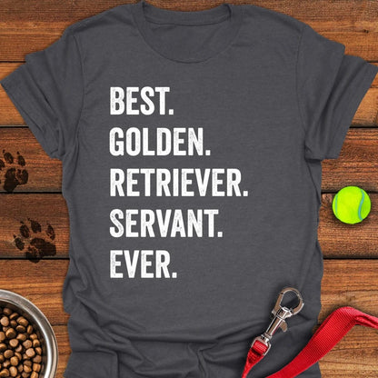 Best Golden Retriever Servant Ever T-Shirt Dark Heather