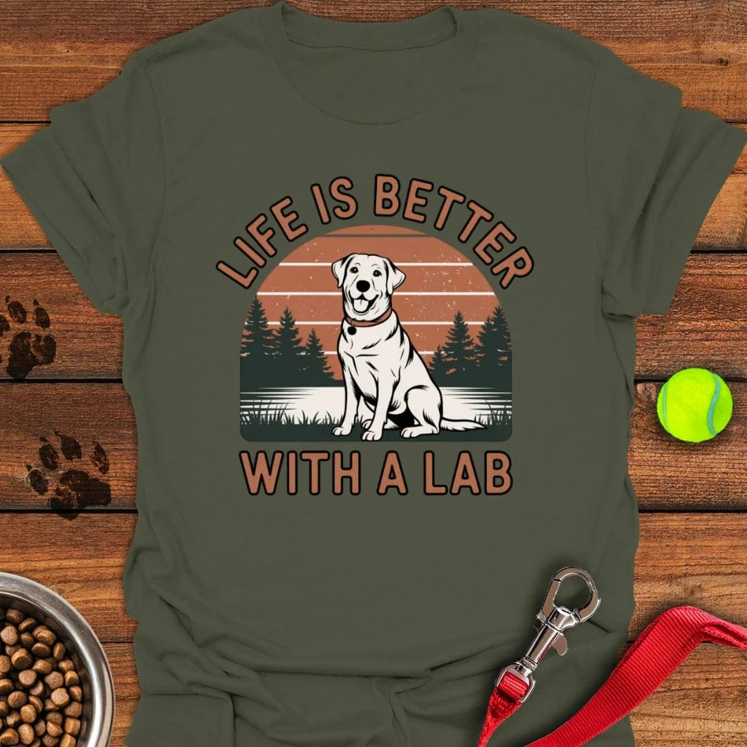 Life is Better With a Labrador Military Green