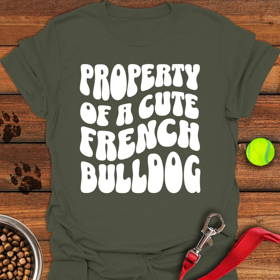 Property Of A Cute French Bulldog T-Shirt Military Green