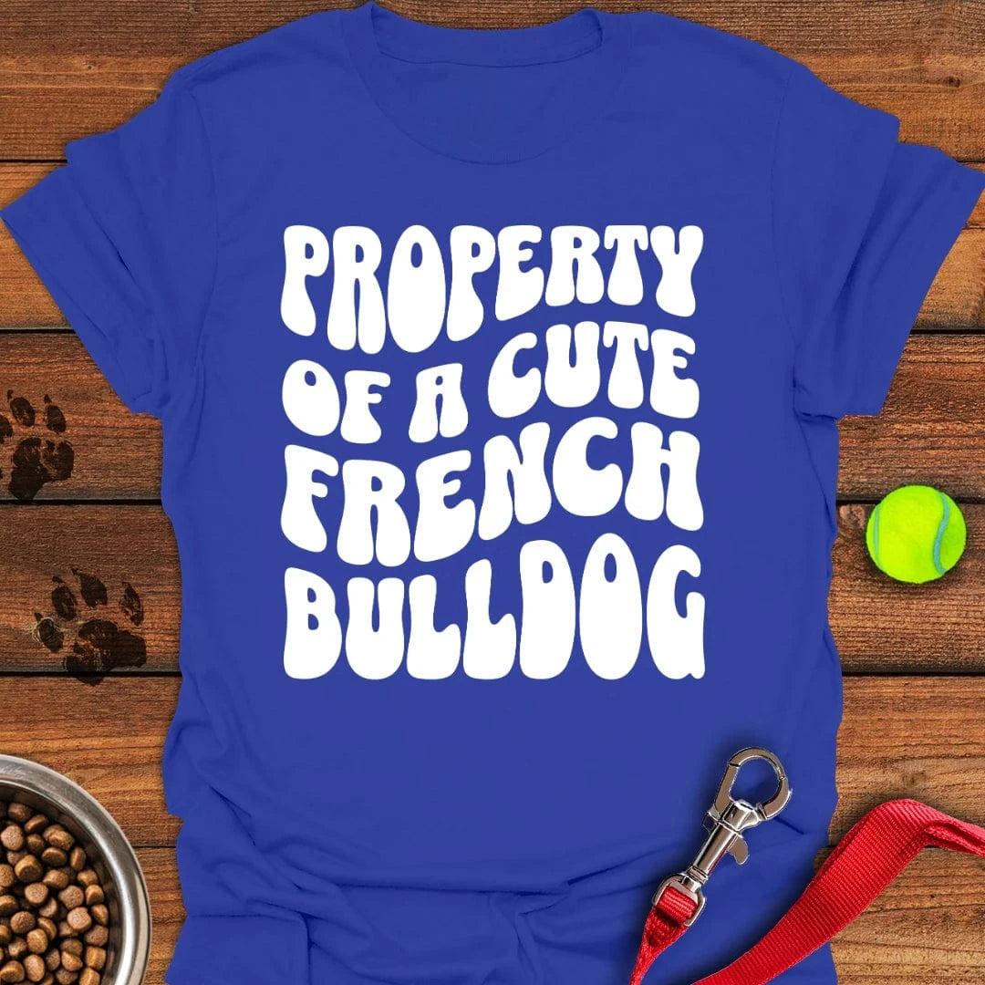 Property Of A Cute French Bulldog T-Shirt Royal