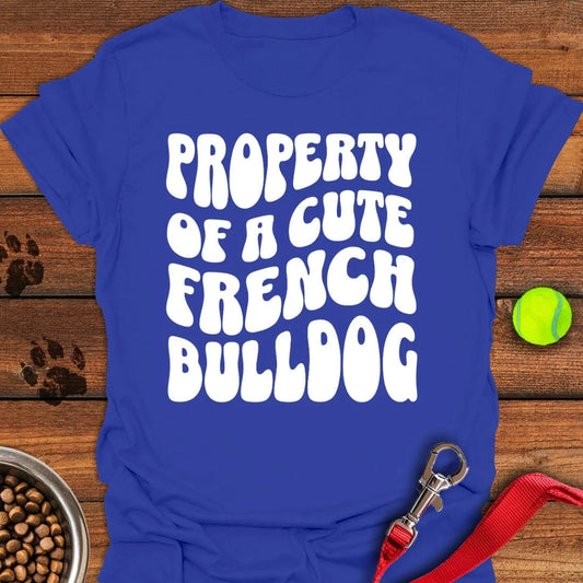 Property Of A Cute French Bulldog T-Shirt Royal