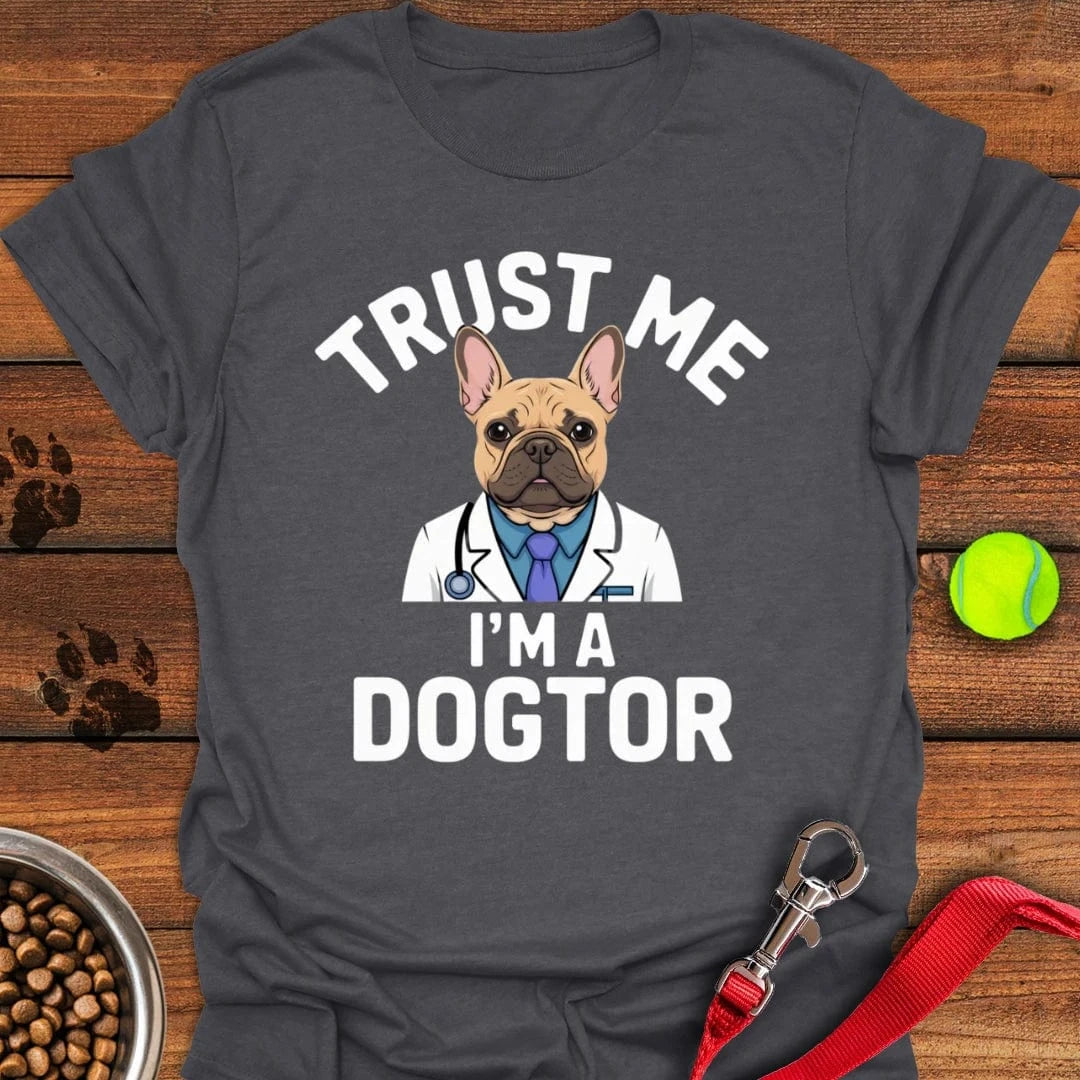 French Bulldog Dogtor T-Shirt Dark Heather