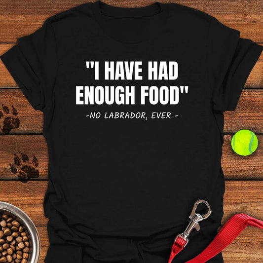 Funny Labrador Quote T-Shirt Black