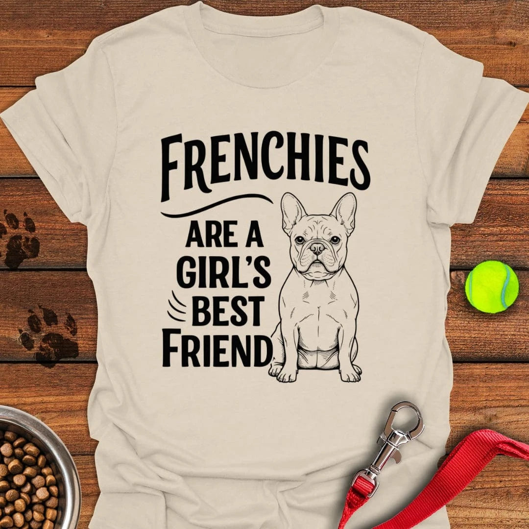Frenchies Are A Girl's Friend T-Shirt Natural