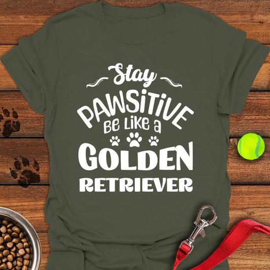 Stay Pawsitive Golden Retriever T-Shirt Military Green