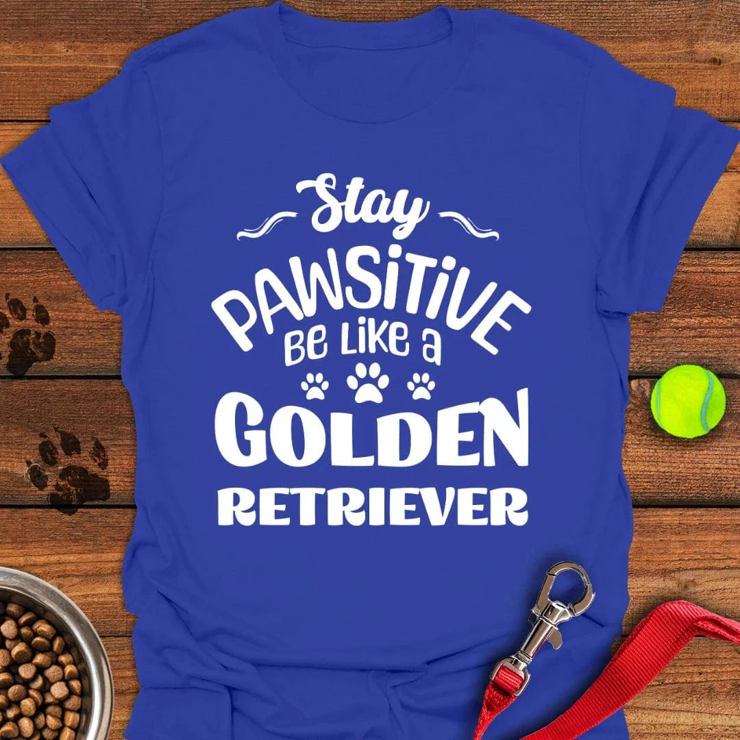 Stay Pawsitive Golden Retriever T-Shirt