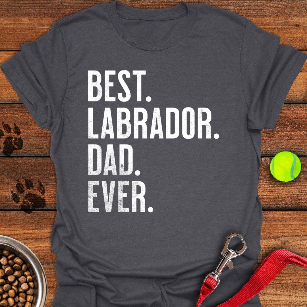 Best Labrador Dad Ever T-Shirt Dark Heather