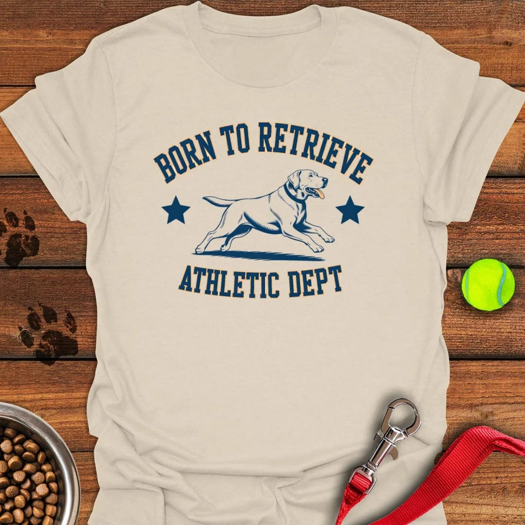 Born To Retrieve Labrador T-Shirt Natural