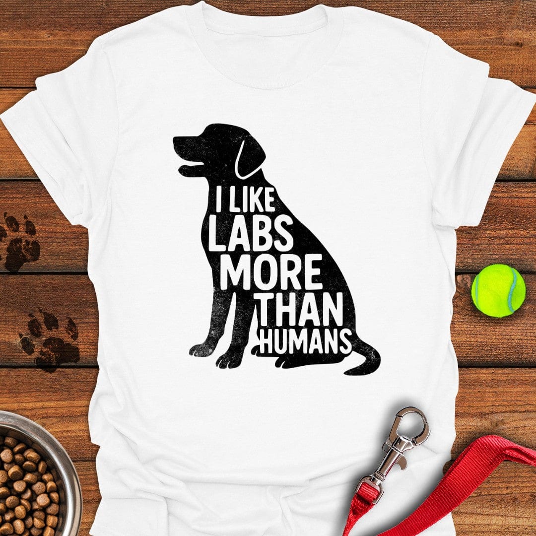 I Like Labs More Than Humans T-Shirt White
