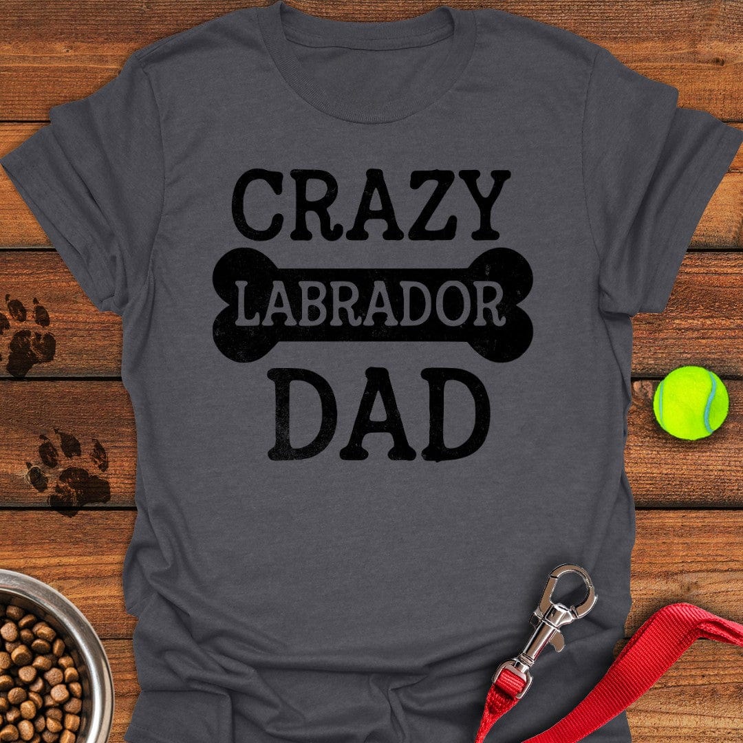Crazy Labrador Dad T-Shirt Dark Heather