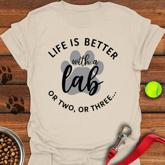 Life is Better With a Lab or Two T-Shirt Natural