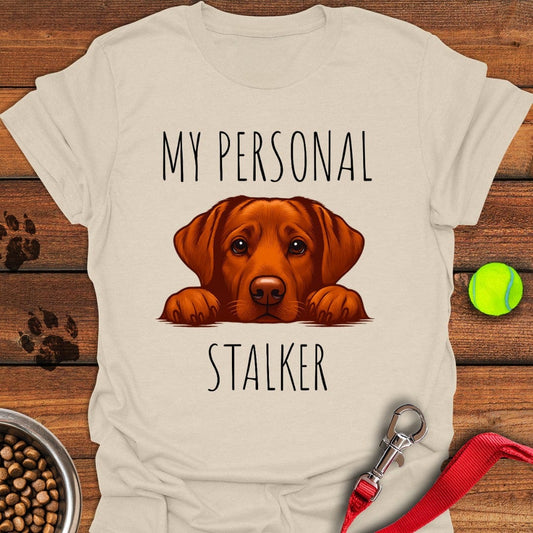 My Personal Stalker Fox Red Lab T-Shirt Natural