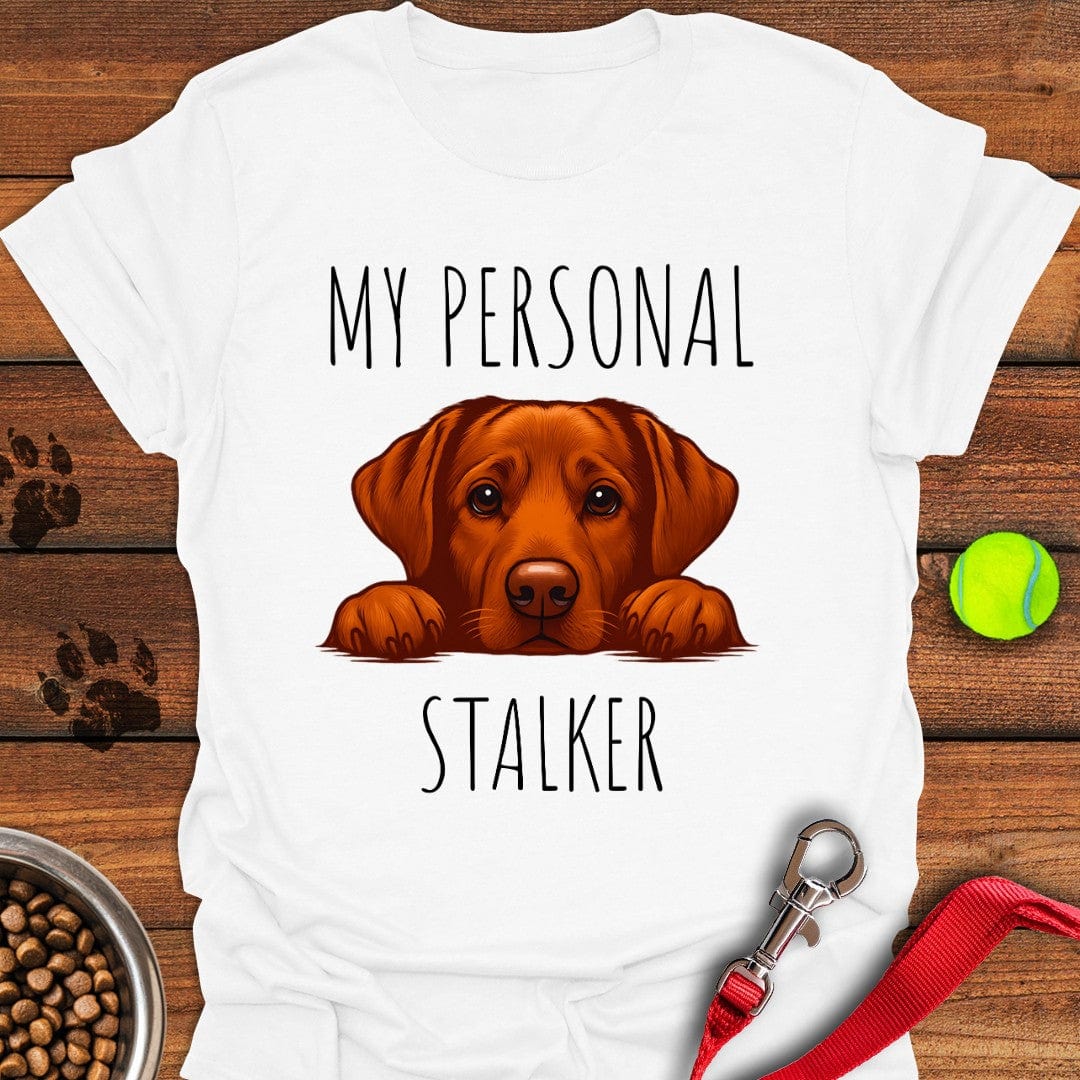 My Personal Stalker Fox Red Lab T-Shirt White