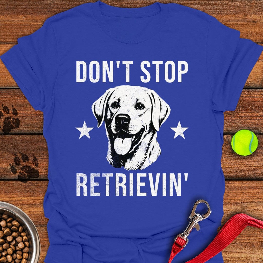 Don't Stop Retrievin' Labrador T-Shirt Royal