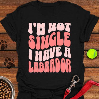 I'm Not Single Labrador T-Shirt Black
