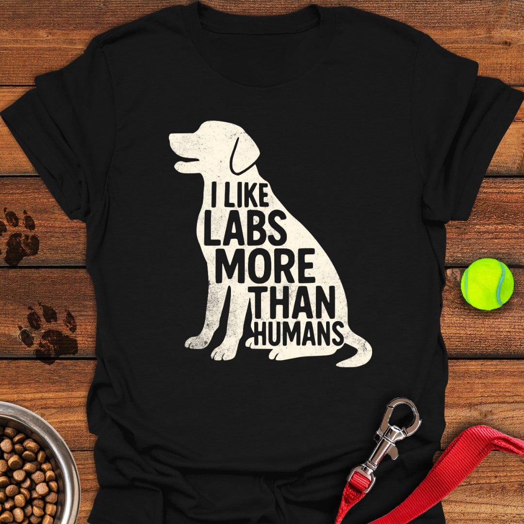 I Like Labs More Than Humans T-Shirt Black