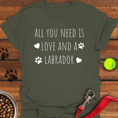 All You Need Is a Labrador T-Shirt Military Green