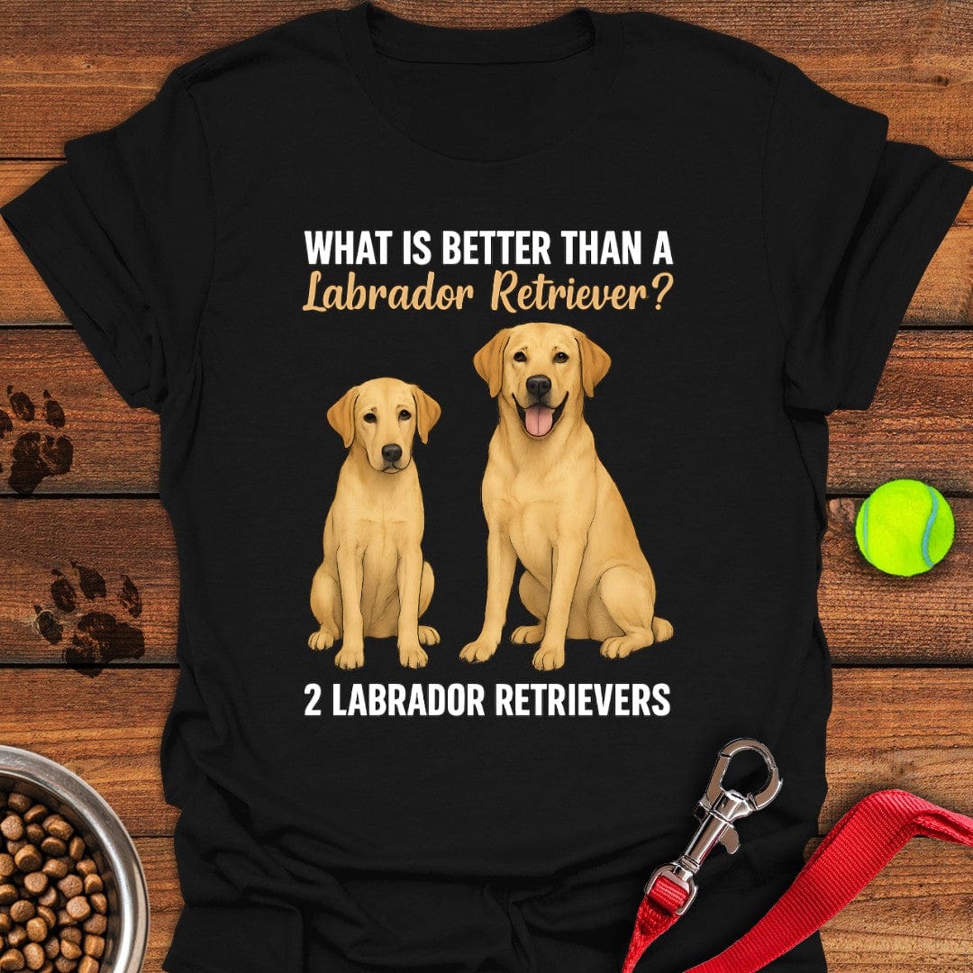 What's Better Than a Labrador? Tee Black