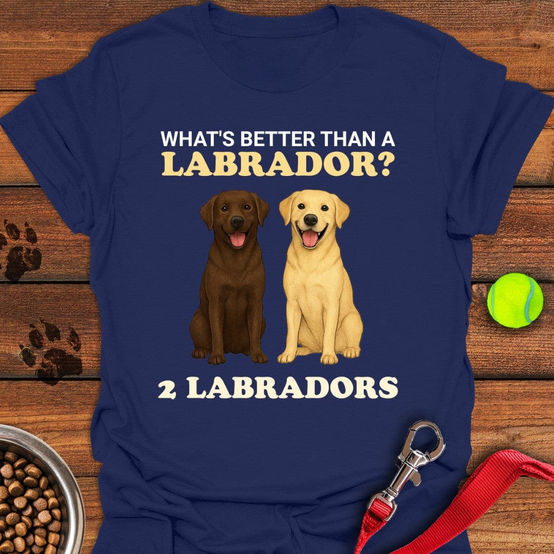 What's Better Than a Labrador? T-Shirt Navy