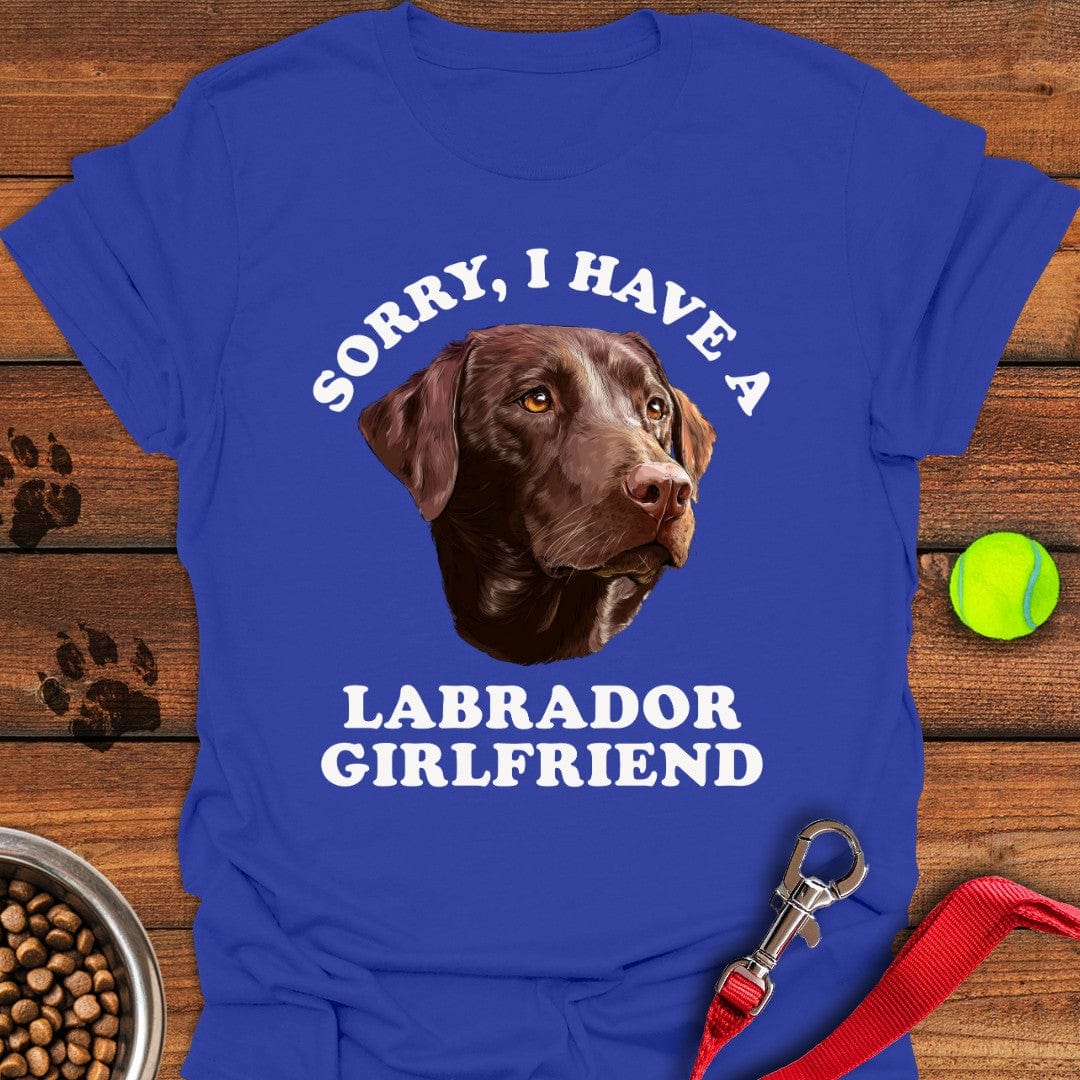 Sorry I Have a Labrador Girlfriend T-Shirt Royal