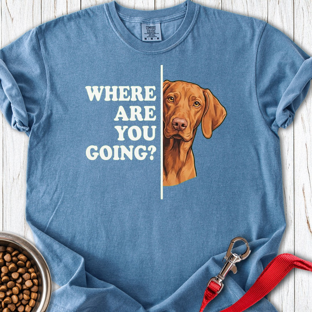 Vizsla Where Are You Going Premium Tee Blue Jean