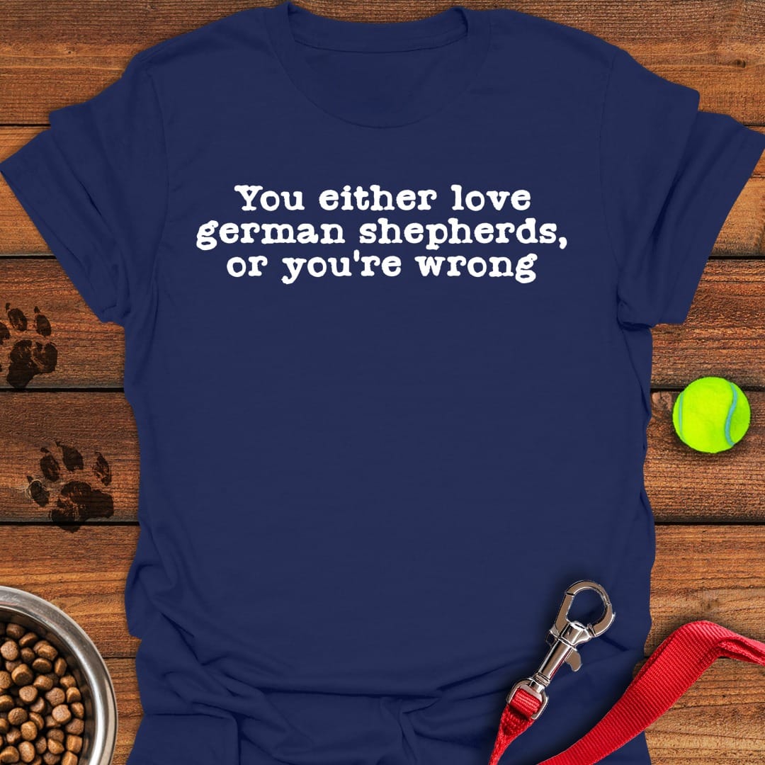 You Either Love German Shepherds Navy