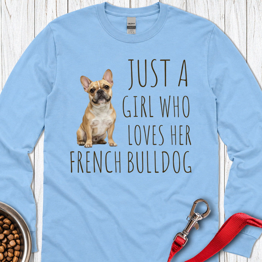 A Girl Who Loves Her French Bulldog Long Sleeve — Carolina Blue
