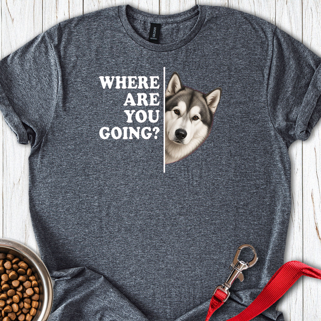 Alaskan Malamute Where Are You Going — Dark Heather