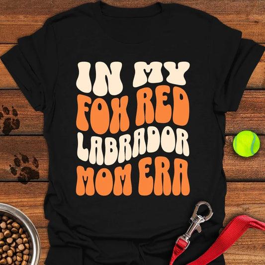 In My Fox Red Labrador Mom Era T-Shirt Black