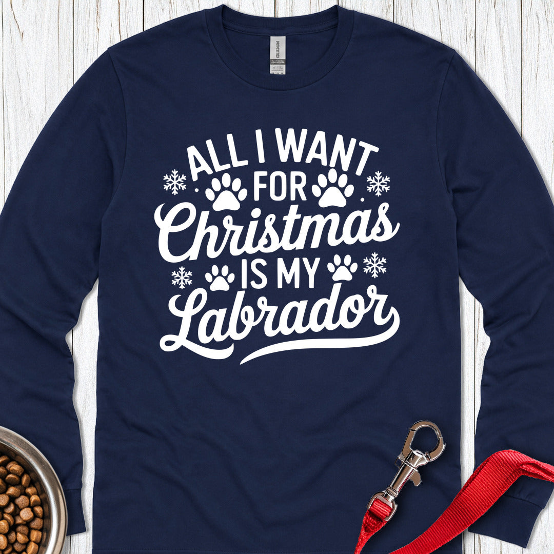 All I Want For Christmas Is My Lab Long Sleeve — Navy