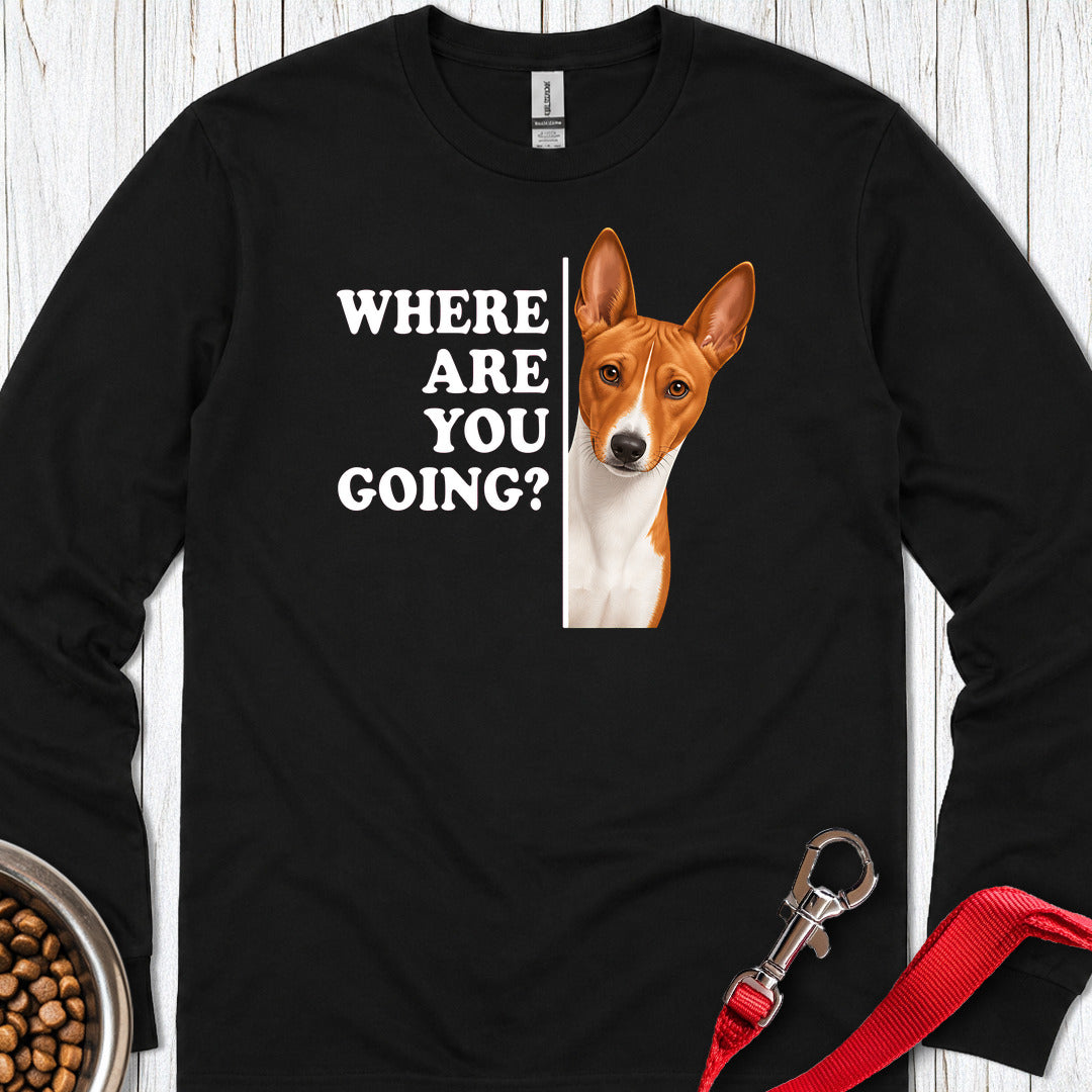 Basenji Where Are You Going Long Sleeve — Black
