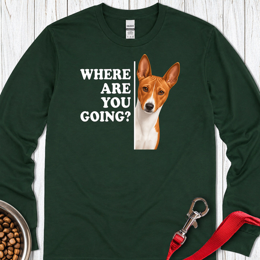 Basenji Where Are You Going Long Sleeve — Forest Green