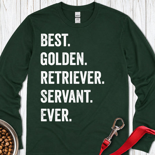 Best Golden Retriever Servant Ever Long Sleeve — Forest Green