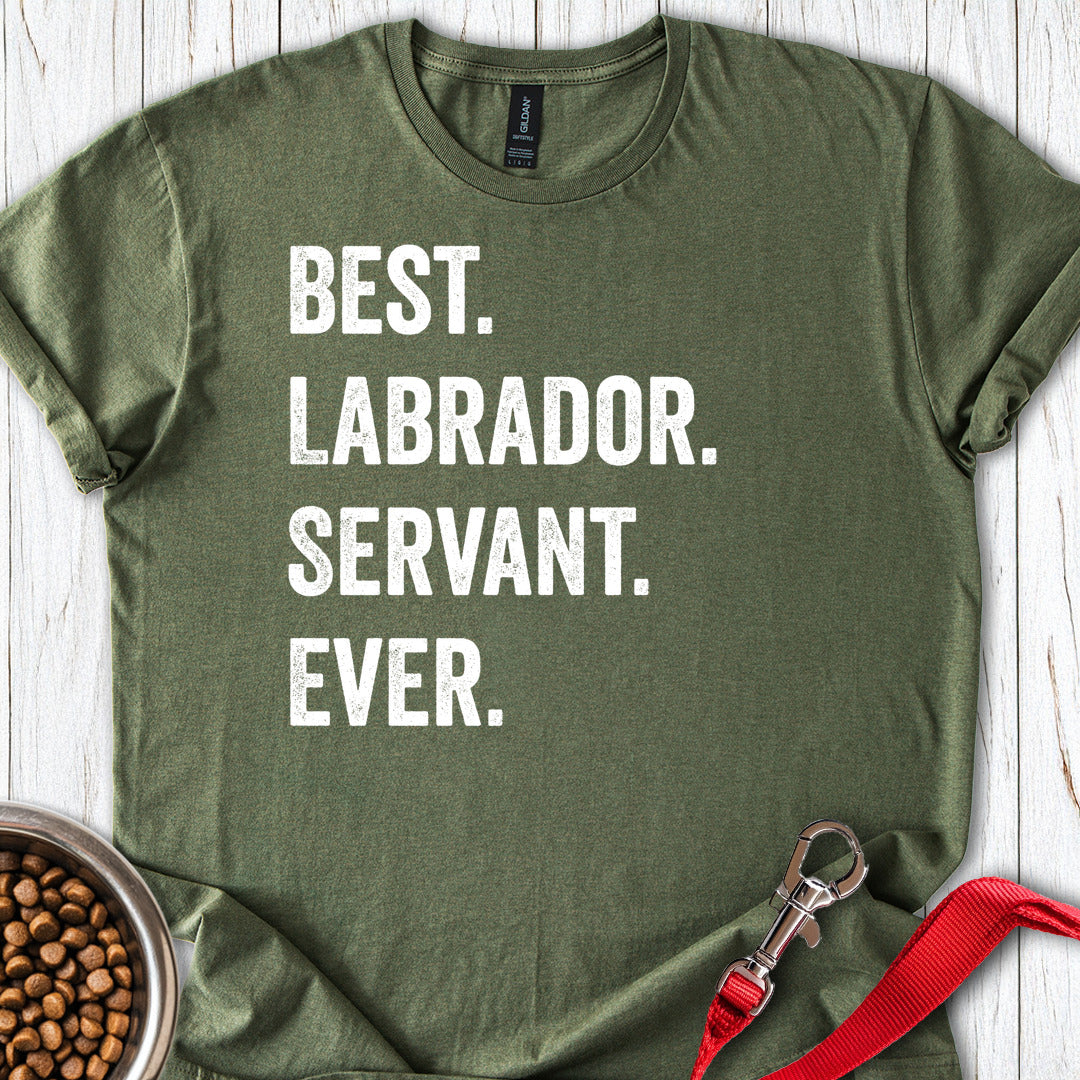 Best Labrador Servant Ever Military Green