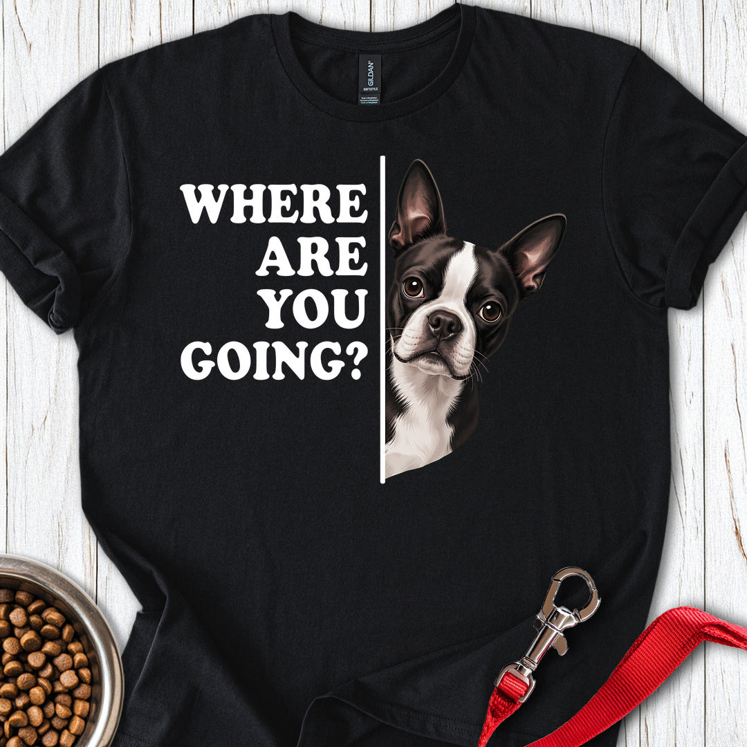 Boston Terrier Where Are You Going — Black