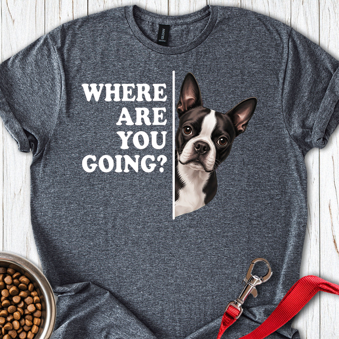 Boston Terrier Where Are You Going — Dark Heather