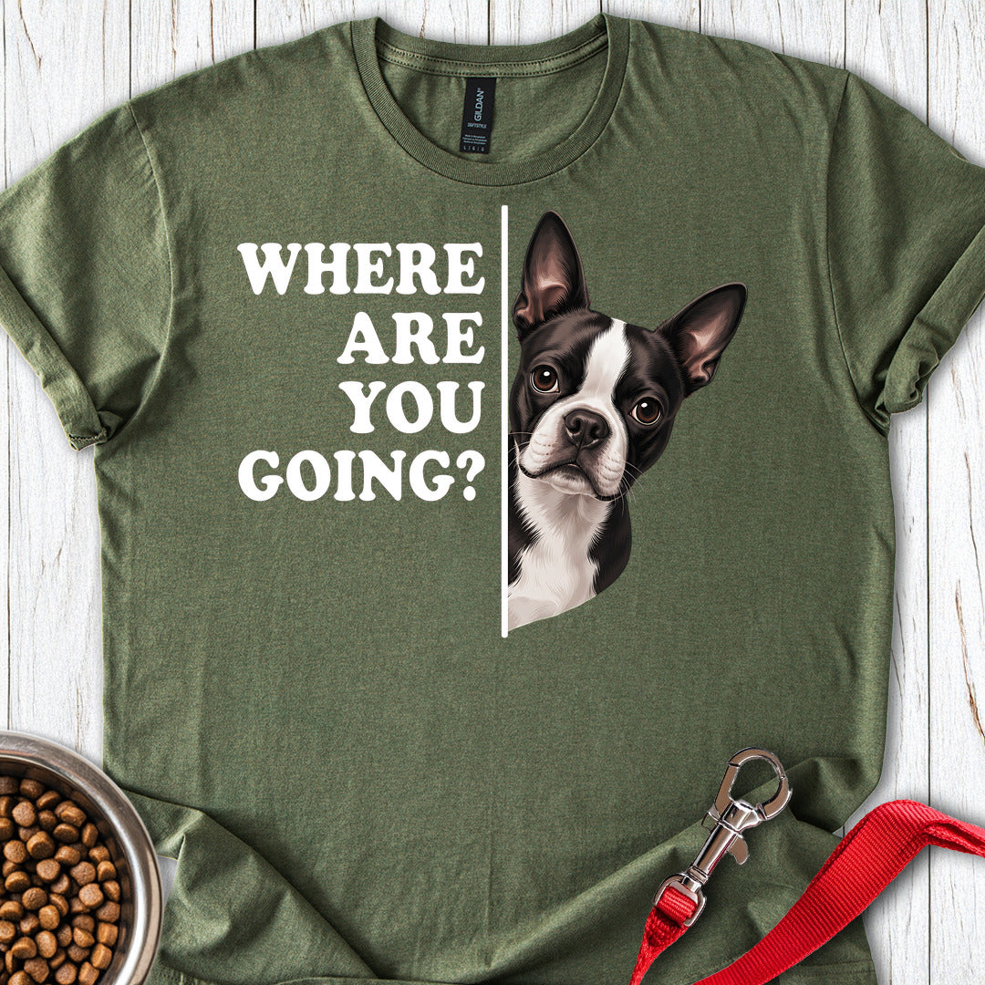 Boston Terrier Where Are You Going — Military Green
