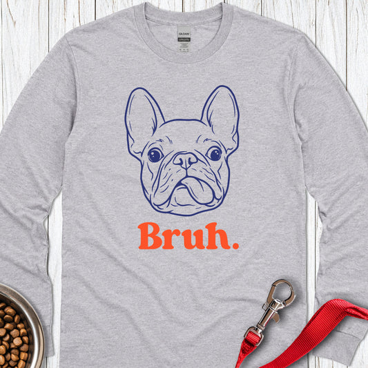 Bruh French Bulldog Long Sleeve — Sport Grey