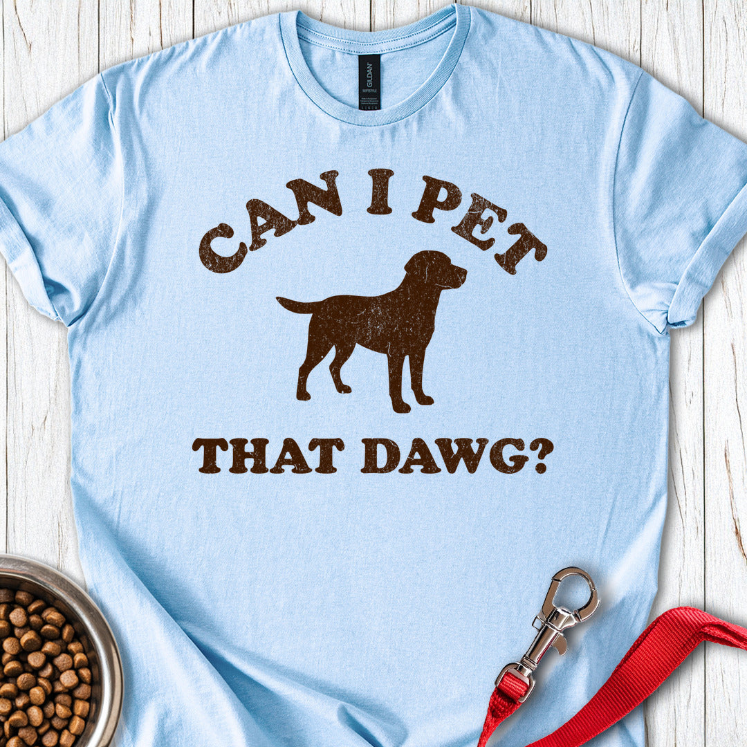 Can I Pet That Dawg? Light Blue