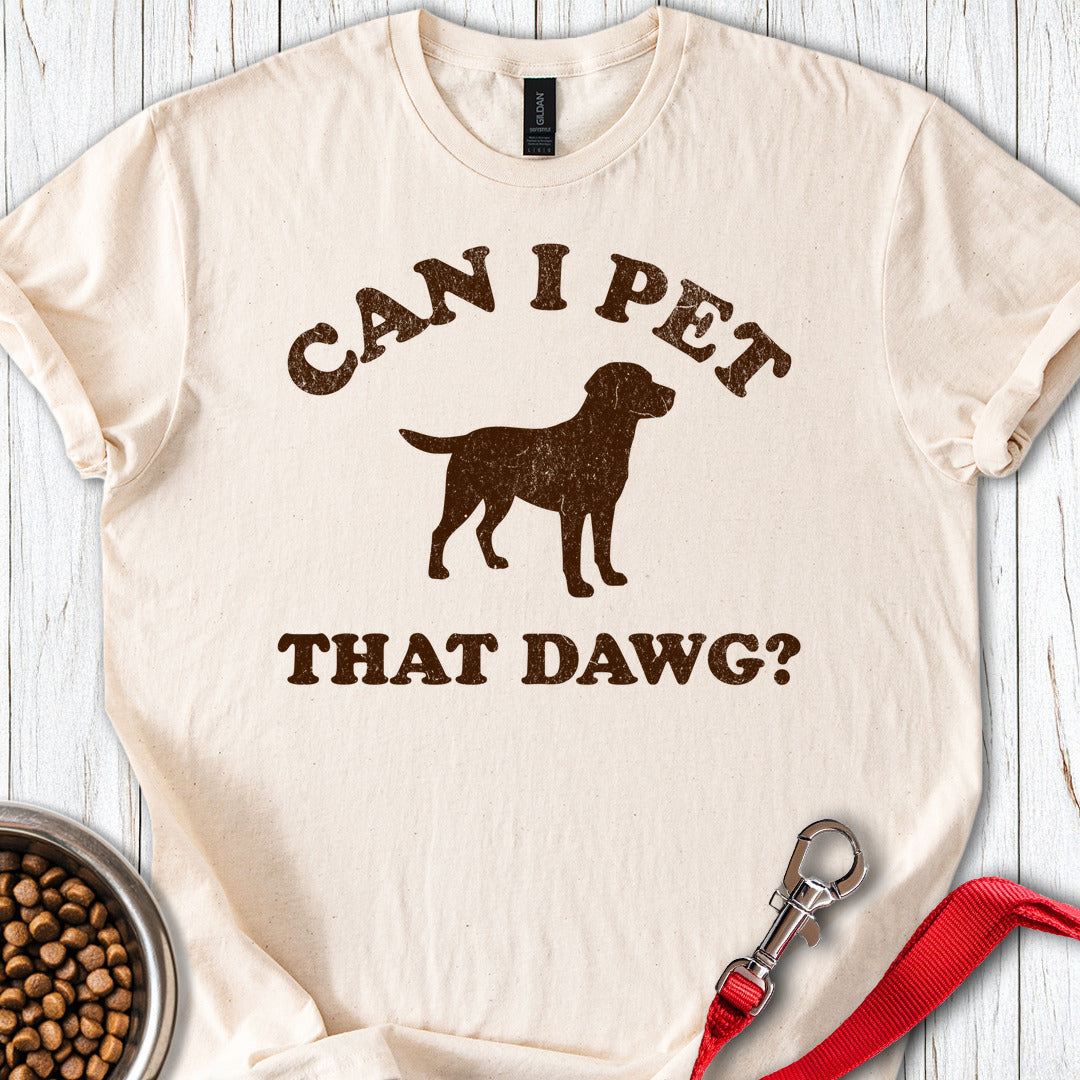 Can I Pet That Dawg? Natural