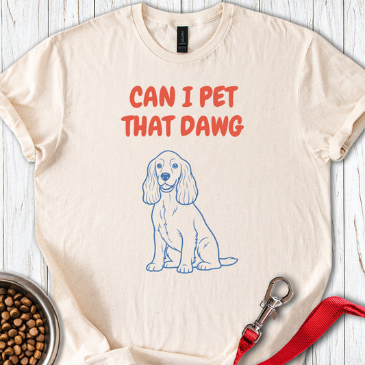 Can I Pet That Dawg Cocker Natural