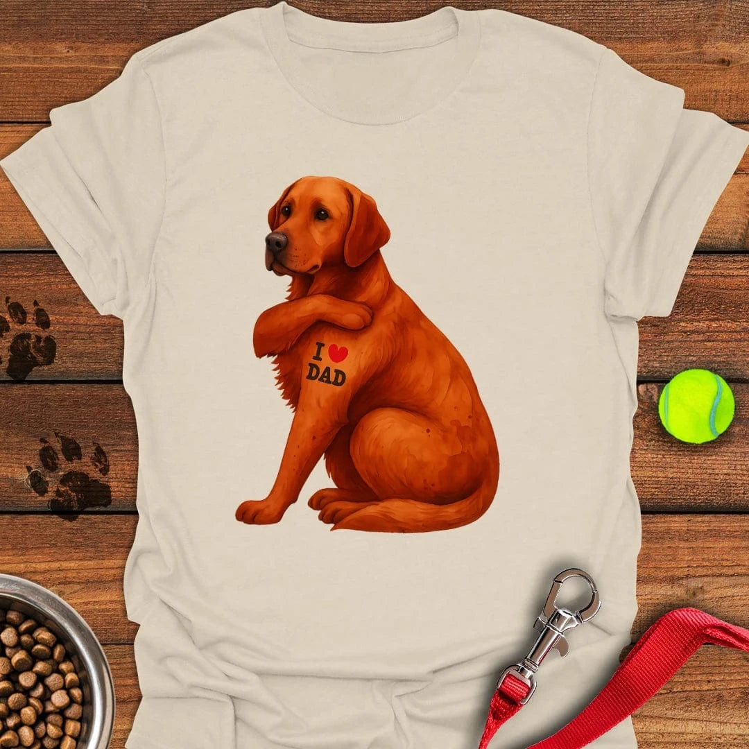 Fox Red Labrador I Love Dad T-Shirt Natural