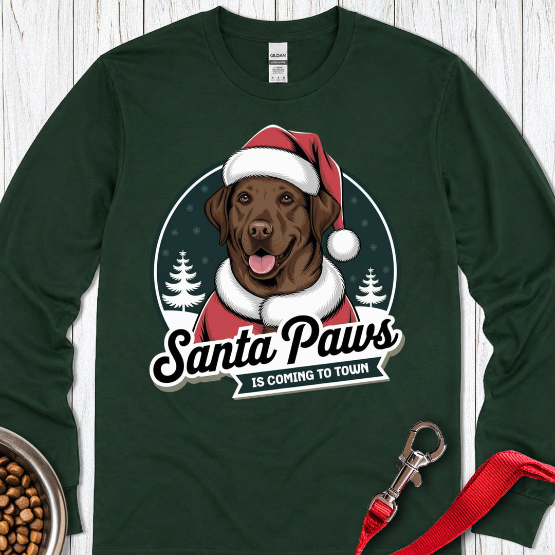 Chocolate Lab Santa Paws Is Coming To Town Long Sleeve — Forest Green