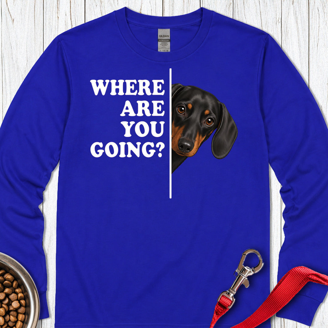 Dachshund Where Are You Going Black and Tan Long Sleeve Royal
