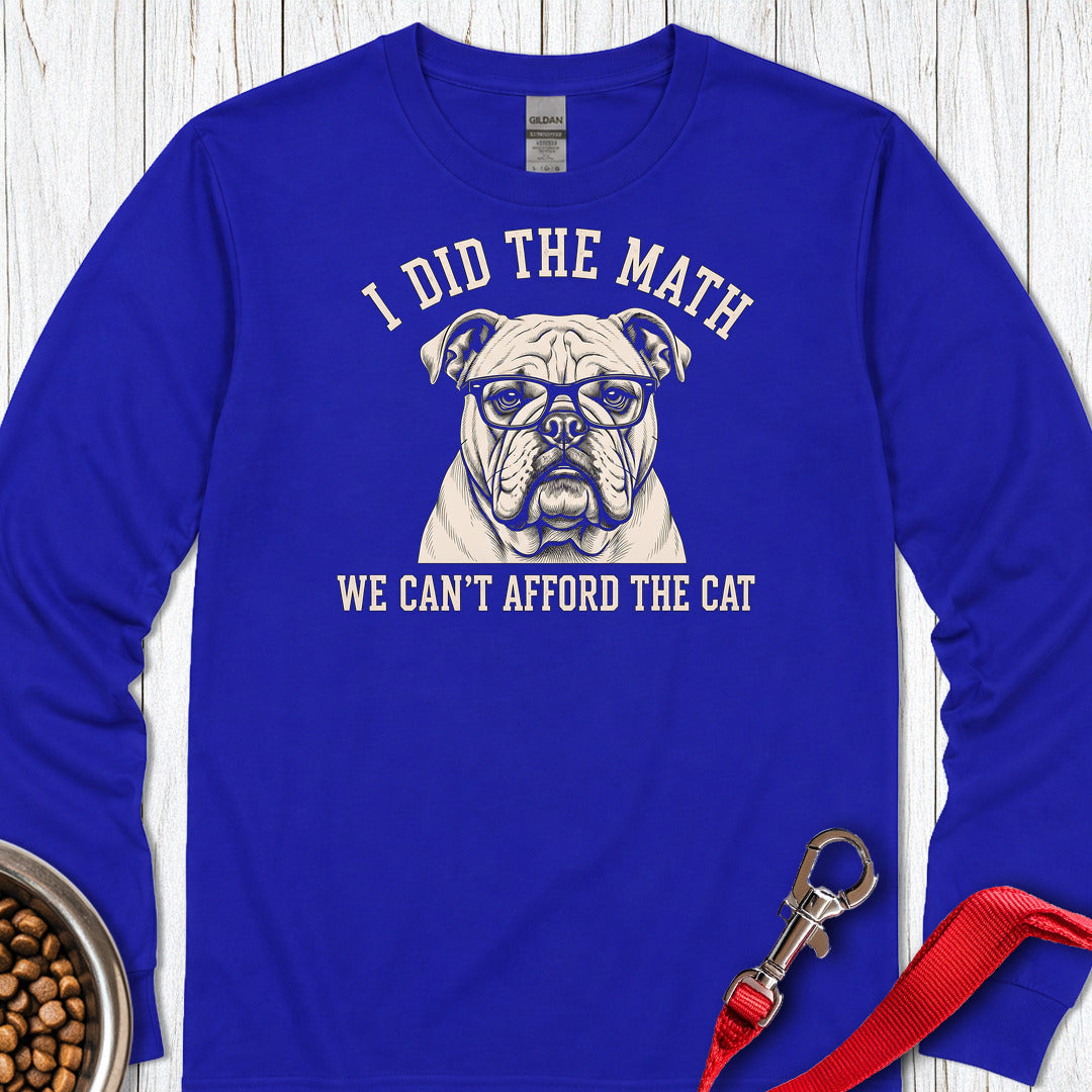 English Bulldog I Did The Math Long Sleeve Royal
