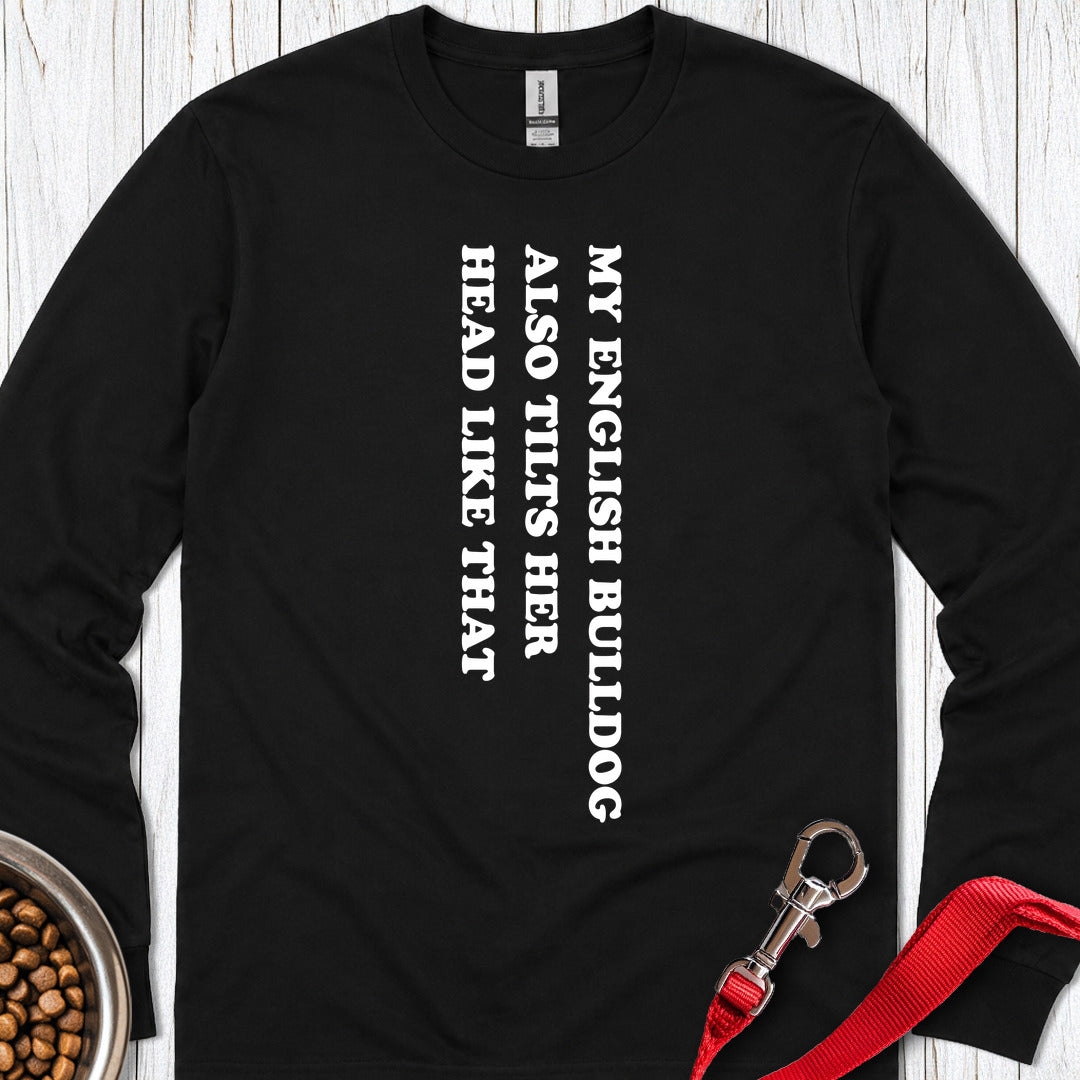 English Bulldog Tilts Her Head Long Sleeve Black