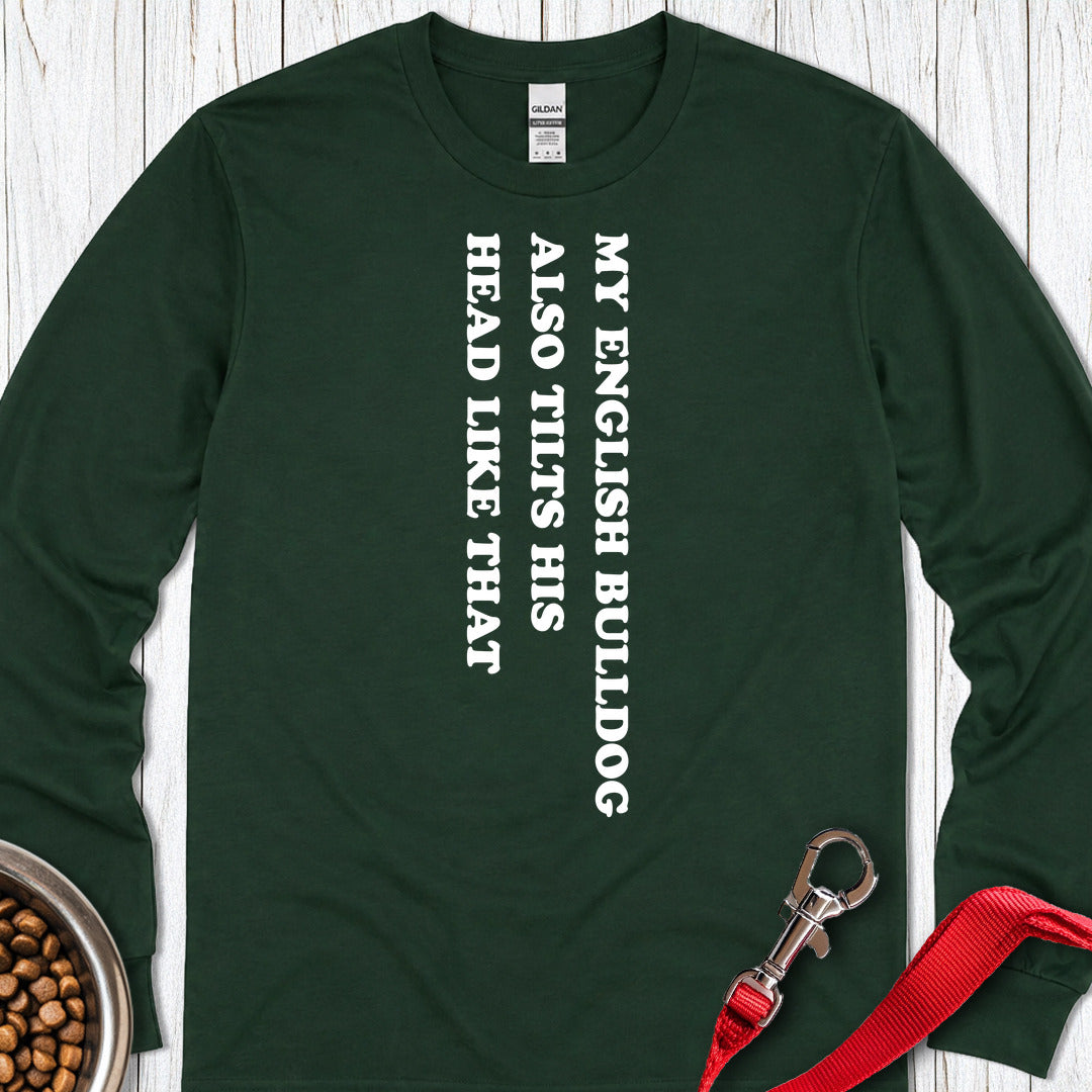 English Bulldog Tilts His Head Long Sleeve Forest Green