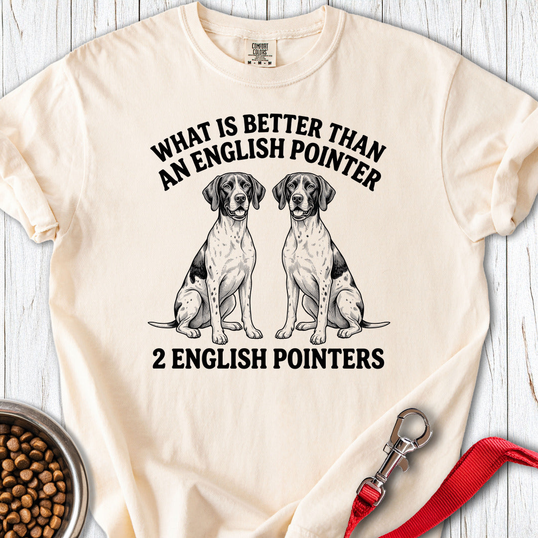 English Pointer What Is Better Than One Premium Tee — Ivory