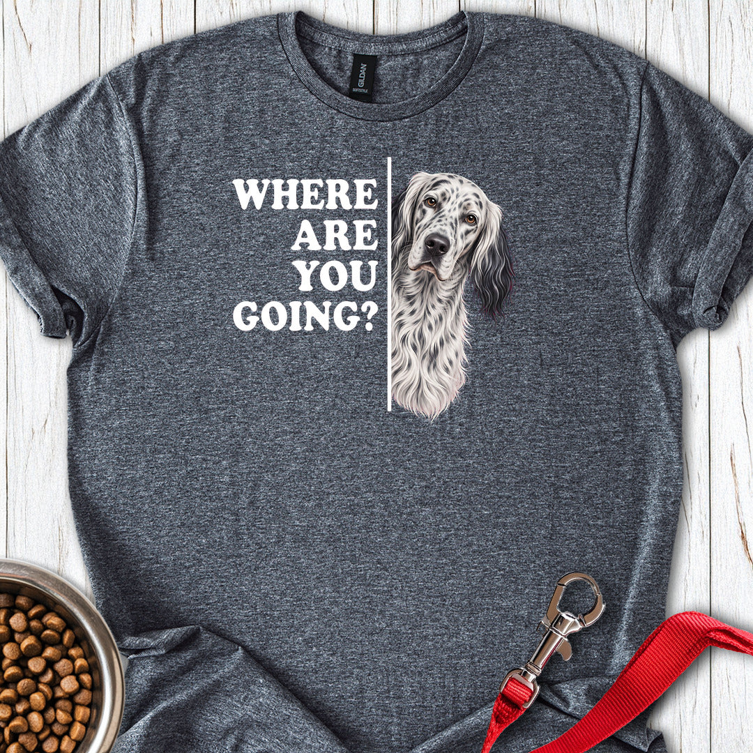 English Setter Where Are You Going — Dark Heather
