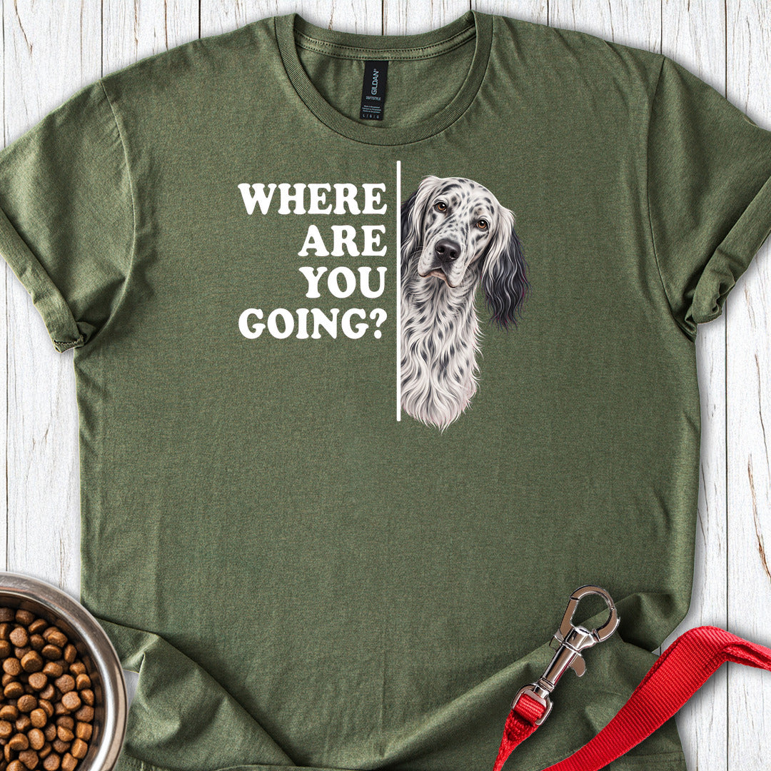 English Setter Where Are You Going — Military Green